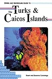 Diving and Snorkeling Guide to the Turks and Caicos Islands (Pisces Diving & Snorkeling Guides)