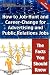 The Truth About Advertising and Public Relations Jobs - How to Job-Hunt and Career-Change for Advertising and Public Relations Jobs - The Facts You Should Know
