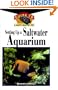 Setting Up A Saltwater Aquarium: An Owner's Guide to a Happy Healthy Pet