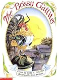 The Bossy Gallito/El Gallo de Bodas: A Traditional Cuban Folktale (Dual Language Edition)