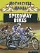 Speedway Bikes (Motorcycle Mania)