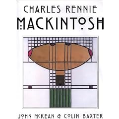 Charles Rennie Mackintosh: Architect, Artist, Icon