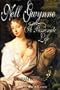Nell Gwynne: A Passionate Life