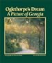 Oglethorpe's Dream: A Picture of Georgia