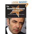 The Rowan Atkinson Handbook - Everything You Need to Know About Rowan Atkinson