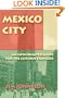 Mexico City: An Opinionated Guide for the Curious Traveler