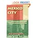 Mexico City: An Opinionated Guide for the Curious Traveler