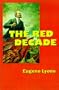 The Red Decade: The Classic Work on Communism in America During the Thirties