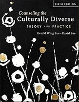 Counseling the Culturally Diverse: Theory and Practice Counseling the Culturally Diverse: Theory and Practice