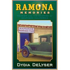 Ramona Memories: Tourism And The Shaping Of Southern California