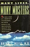 Many Lives, Many Masters: The True Story of a Prominent Psychiatrist , His Young Patient, and the Past_life Therapy That Changed Both Their Lives