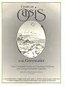 Create an Oasis With Greywater: Your Complete Guide to Choosing, Building and Using Greywater Systems [superseded by new edition]