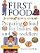 Book First Food: Preparing Food for Babies and Toddlers