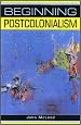 Beginning Postcolonialism (Beginnings)