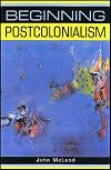 Beginning Postcolonialism (Beginnings (Manchester, England).)