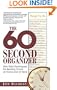 60-Second Organizer: Sixty Solid Techniques for Beating Chaos at Home and at Work