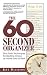60-Second Organizer: Sixty Solid Techniques for Beating Chaos at Home and at Work