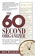 60-Second Organizer: Sixty Solid Techniques for Beating Chaos at Home and at Work
