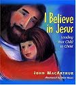 I Believe In Jesus: Leading Your Child To Christ