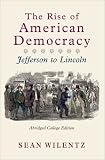 The rise of American democracy : Jefferson to Lincoln