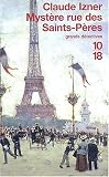 Les Enquêtes de Victor Legris, tome 1 : Mystère rue des Saint-Pères par Claude Izner Les Enquêtes de Victor Legris, tome 1 : Mystère rue des Saint-Pères par Izner