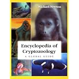 Encyclopedia of Cryptozoology: A Global Guide to Hidden Animals and Their Pursuers