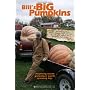 Bill's Big Pumpkins, a Giant Pumpkin Documentary