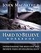 Hard to Believe Workbook: The High Cost and Infinite Value of Following Jesus