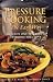 Books : Pressure Cooking the Easy Way: Healthy One-Pot Meals Everyone Will Love