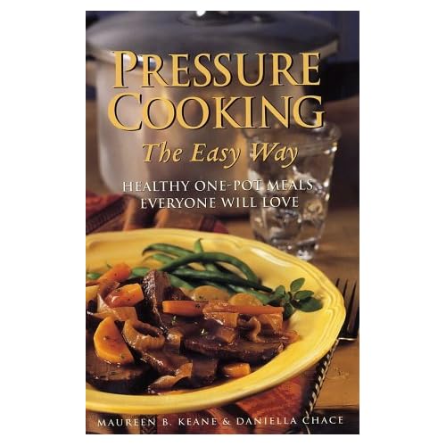 Pressure Cooking the Easy Way Pressure Cooking the Easy Way