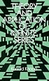 Theory and Application of Infinite Series