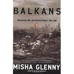 The Balkans: Nationalism, War, and the Great Powers, 1804-1999