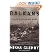 The Balkans: Nationalism, War & the Great Powers, 1804-1999