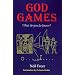 God Games: What Do You Do Forever?