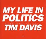 Tim Davis: My Life in Politics
