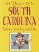 101 Things to Do in South Carolina Before You Up and Die (101 Things to Do in...)