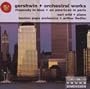 Gershwin: Orchestral Works