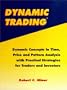 Dynamic Trading: Dynamic Concepts In Time, Price and Pattern Analysis With Practical Strategies For Traders and Investors