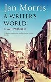 A Writers World: Travels 1950-2000