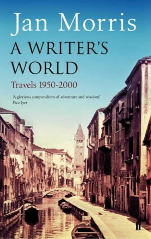 City Travel Guides Discounted   : A Writer's World: Travels 1950-2000