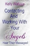 Meet Your Angels and Experience Miracles - Use Their Messages To Live Your Dreams (Intuitive Living)
