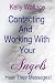 Contacting And Working With Your Angels - Hear Their Messages! (Personal Transformation) (Intuitive Living)