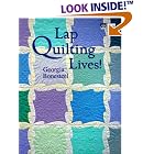 Lap Quilting Lives! by  Georgia Bonesteel