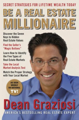 City Travel Guides Discounted  Books : Be a Real Estate Millionaire: Secret Strategies To Lifetime Wealth Today