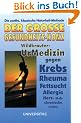 Der gro�e Gesundheits-Konz: Wildkr�uter - UrMedizin gegen Krebs, Asthma, Rheuma, Fettsucht, Allergie, Multiple Sklerose, Herz- und anderen chronische ... der sanften Klassischen Naturheilkunde