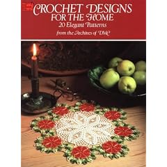 Crochet Designs for the Home: 20 Elegant Patterns from the Archives of DMC