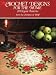 Book Crochet Designs for the Home: 20 Elegant Patterns from the Archives of Dmc (Dover Needlework)