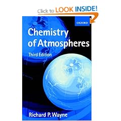 Chemistry of Atmospheres: An Introduction to the Chemistry of the Atmospheres of Earth, the Planets, and their Satellites: An Introduction to the ... of Earth, the Planets and Their Satellites