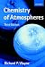 Chemistry of Atmospheres: An Introduction to the Chemistry of the Atmospheres of Earth, the Planets and Their Satellites