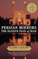 Persian Mirrors: The Elusive Face of Iran